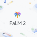 谷歌發佈大模型 PaLM 2
